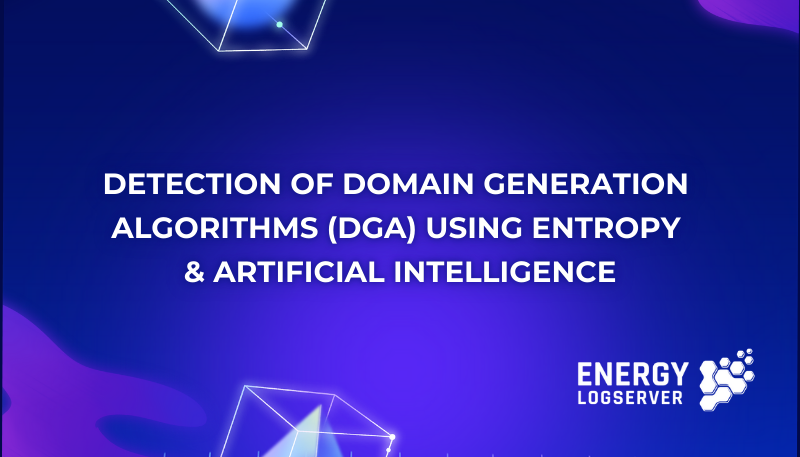 Detection of Domain Generation Algorithms (DGA) Using Entropy and Artificial Intelligence (2)